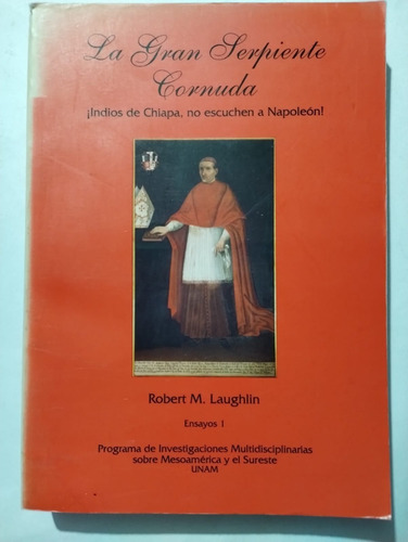 La Gran Serpiente Cornuda. Robert M. Laughlin.