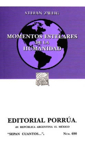 Momentos estelares de la humanidad, de Zweig, Stefan. Editorial EDITORIAL PORRUA MEXICO en español