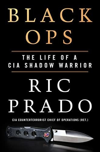 Black Ops The Life Of A Cia Shadow Warrior (thorndike Press, De Prado, Ric. Editorial Thorndike Press Large Print, Tapa Dura En Inglés, 2022