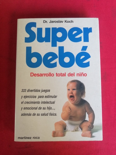 Libro Fisico Super Bebe Dr Jaroslav Koch