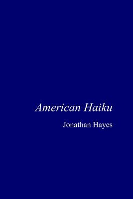 Libro American Haiku - Hayes, Jonathan