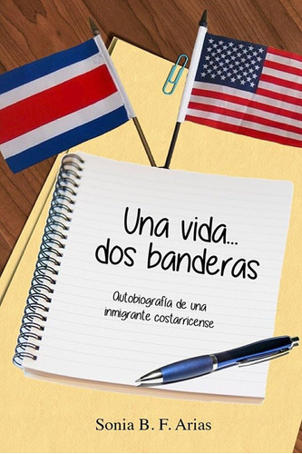 Libro: Una Vidados Banderas: Autobiografia De Una