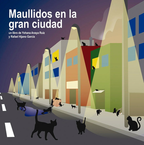 Maullidos en la gran ciudad, de Anaya Ruiz, Yohana. Editorial Edición Punto Didot, tapa blanda en español