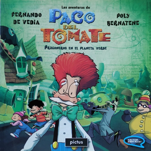 Aventuras De Paco Del Tomate, Las - Bernatene, De Vedia