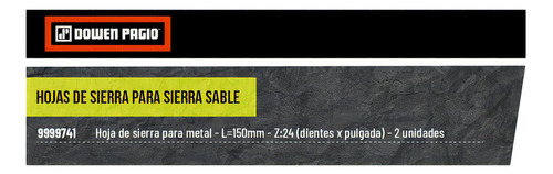 Hoja Sierra Sable P/metal Z:24 L=150 Mm Dowen Pagio 9999741