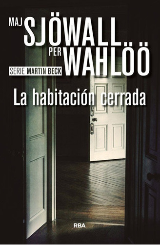 La Habitacion Cerrada - Maj Sjowall / Per Wahloo - Es