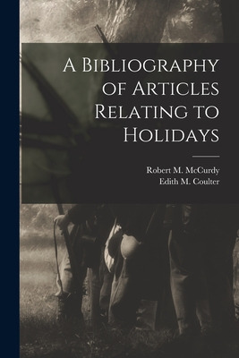 Libro A Bibliography Of Articles Relating To Holidays - M...