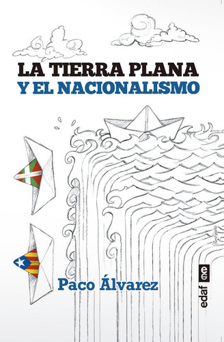 La Tierra Plana Y El Nacionalismo (libro Original)