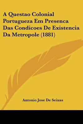 Libro A Questao Colonial Portugueza Em Presenca Das Condi...