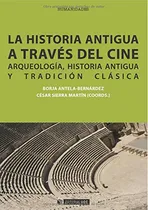 Comprar Libro La Historia Antigua A Traves Del Cine Arqu De Antela B