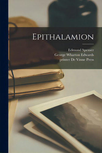 Epithalamion, De Spenser, Edmund 1552?-1599. Editorial Legare Street Pr, Tapa Blanda En Inglés