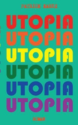Utopia / Patrick Karez