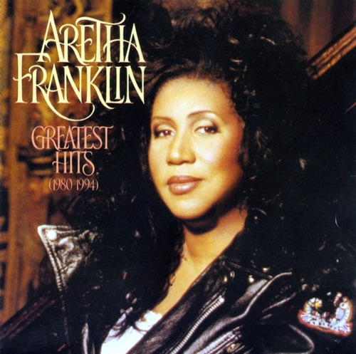 Aretha Franklin  Greatest Hits (1980-1994) Cd