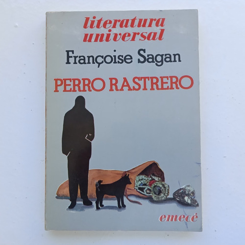 Perro Rastrero. Francoise Sagan. Emecé. 1980.