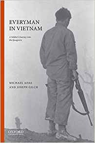 Everyman In Vietnam A Soldiers Journey Into The Quagmire
