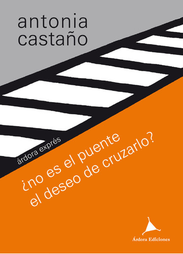 ¿no Es El Puente El Deseo De Cruzarlo? (libro Original)