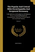 Comprar The Popular And Critical Bible Encyclopaedia And Scriptural Dictionary: Fully Defining And Explai..., De Anonymous. Editorial Wentworth Pr, Tapa Blanda En Inglés