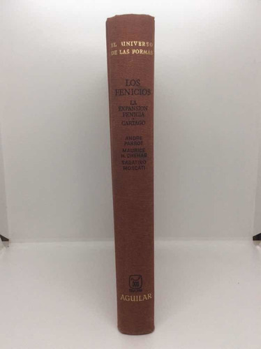 Los Fenicios - La Expanción Fenicia - Cartago - André Parrot