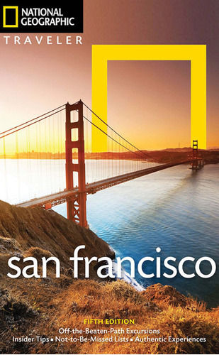 San Francisco 5th Ed - National Geographic Traveler Kel Ed 