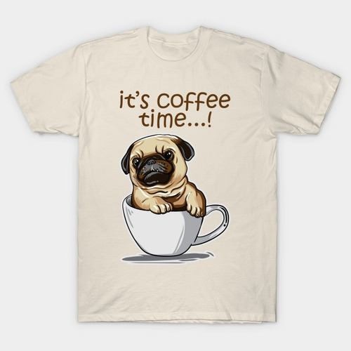 Playera Moda Perro Pug Es Hora Del Caffe Taza Moda 