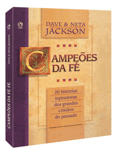 Campeões da fé, de Jackson, Dave. Editora Casa Publicadora das Assembleias de Deus, capa mole em português, 2003