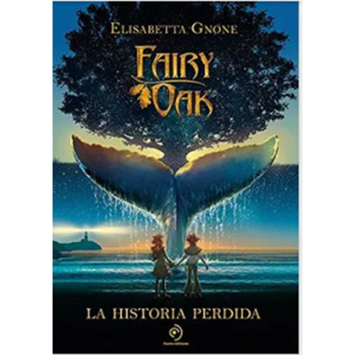 Fairy Oak. La Historia Perdida