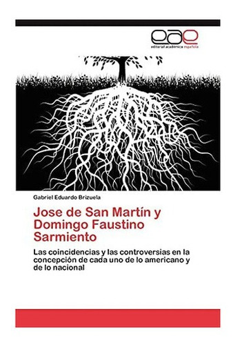 Libro: Jose San Martín Y Domingo Faustino Sarmiento: Las &..