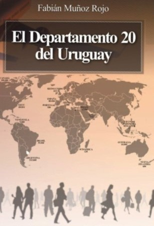 El Departamento 20 Del Uruguay - Fabián Muñoz Rojo