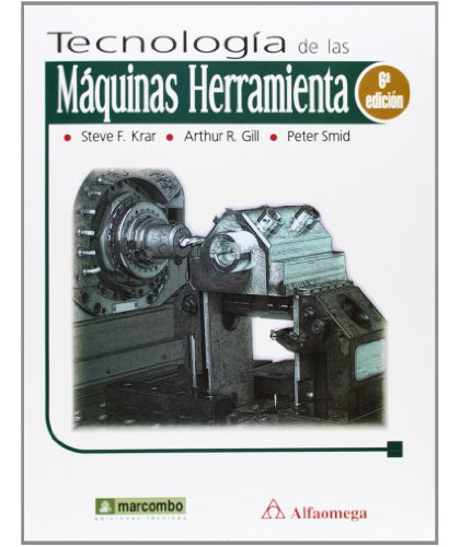 Libro Tecnología De Las Máquinas Herramienta De Steve F. Kra