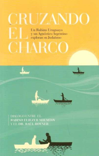 Cruzando El Charco - Eliezer Shemtov, Rovner