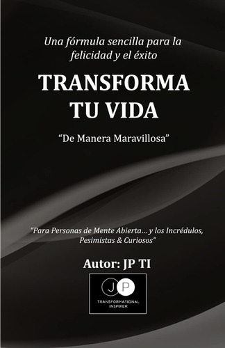 Libro:  Transforma Tu Vida (spanish Edition)