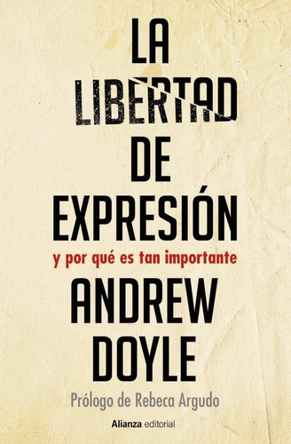 La Libertad De Expresión, De Doyle, Andrew. Alianza Editorial, Tapa Blanda En Español