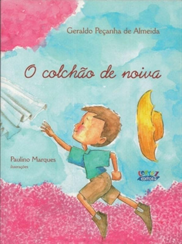 O colchão de noiva, de Almeida, Geraldo Peçanha de. Cortez Editora e Livraria LTDA, capa mole em português, 2009
