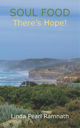Soul Food - There's Hope!, De Ramnath, Linda Pearl., Vol. 1. Editorial Lightning Source Inc, Tapa Blanda En Inglés