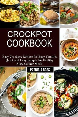 Libro Crockpot Cookbook : Quick And Easy Recipes For Heal...