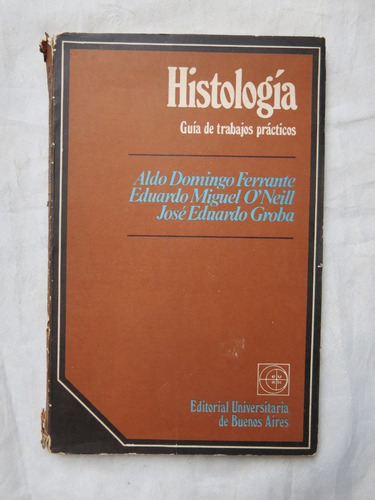 Histología Guia De Trabajos Prácticos - Ferrante Y Otros