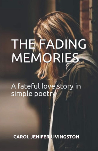 Libro: The Fading Memories: A Fateful Love Story In Simple