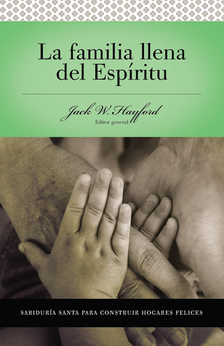 Libro: La Familia Llena Del Espiritu - Sabiduria Santa Para