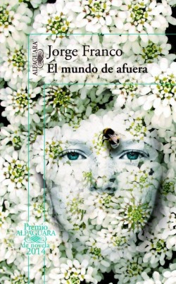 Libro El Mundo De Afuera Premio Alfaguara 2014de Franco, Jor