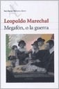 Megafon, O La Guerra - Leopoldo Marechal