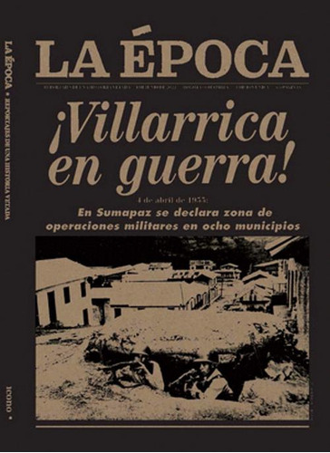 Libro La Época: Reportajes De Una Historia Vetada