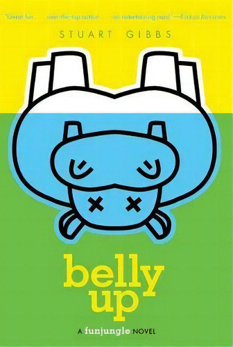 Belly Up, De Stuart Gibbs. Editorial Simon & Schuster, Tapa Blanda En Inglés