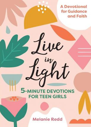 Libro Live In Light : 5-minute Devotions For Teen Girls -...