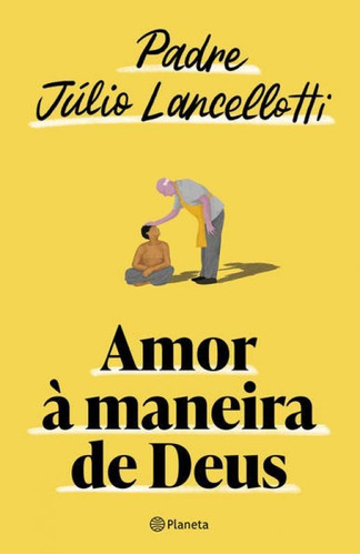 Amor À Maneira De Deus, De Lancellotti, Júlio Renato. Editora Planeta Do Brasil, Capa Mole Em Português