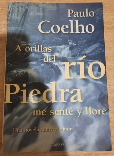 A Orillas Del Rio Piedra Me Sente Y Llore - Paulo Coelho