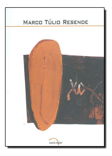 Livro Marco Tulio Resende - Circuito Atelier