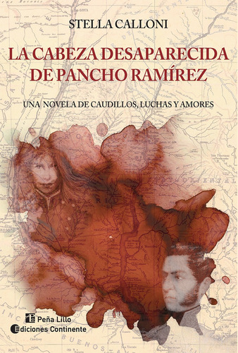 La Cabeza Desaparecida De Pancho Ramirez De Stella Calloni