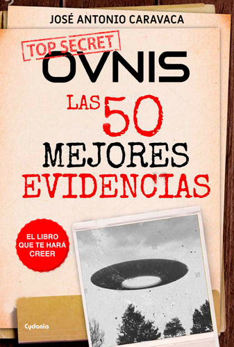 Ovnis, Las 50 Mejores Evidencias Caravaca, Jose Antonio Cydo