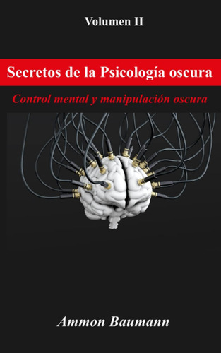 Libro: Secretos De La Psicología Oscura: Control Mental Y Ma
