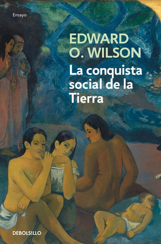 Libro La Conquista Social De La Tierra - O.wilson, Edward